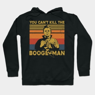 Halloween You Can't Kill Me Boogeyman Horror Movies Fans Hoodie